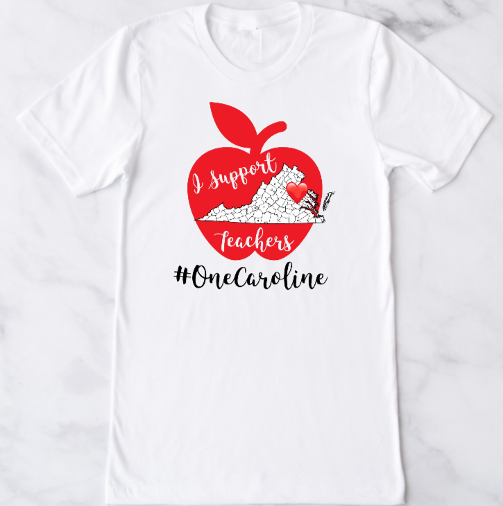 I SUPPORT TEACHERS TEE - #OneCaroline